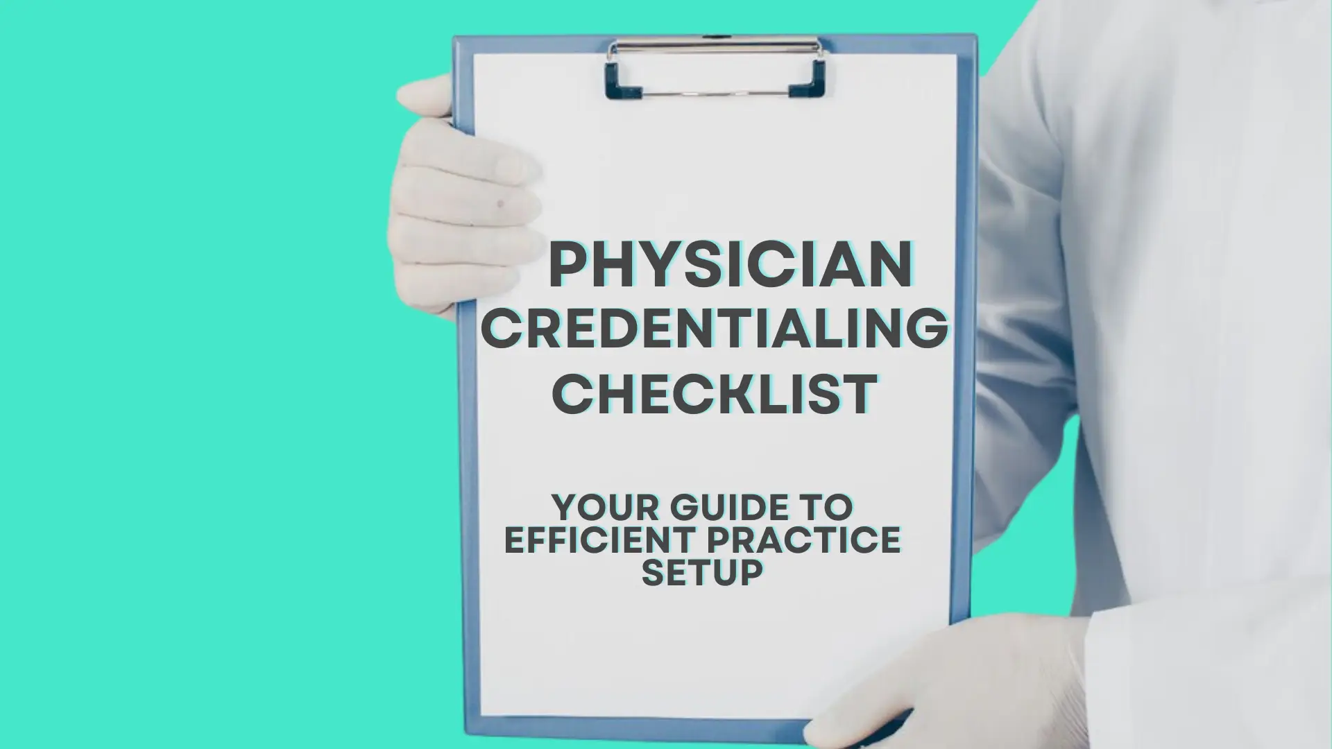Physician Credentialing Checklist