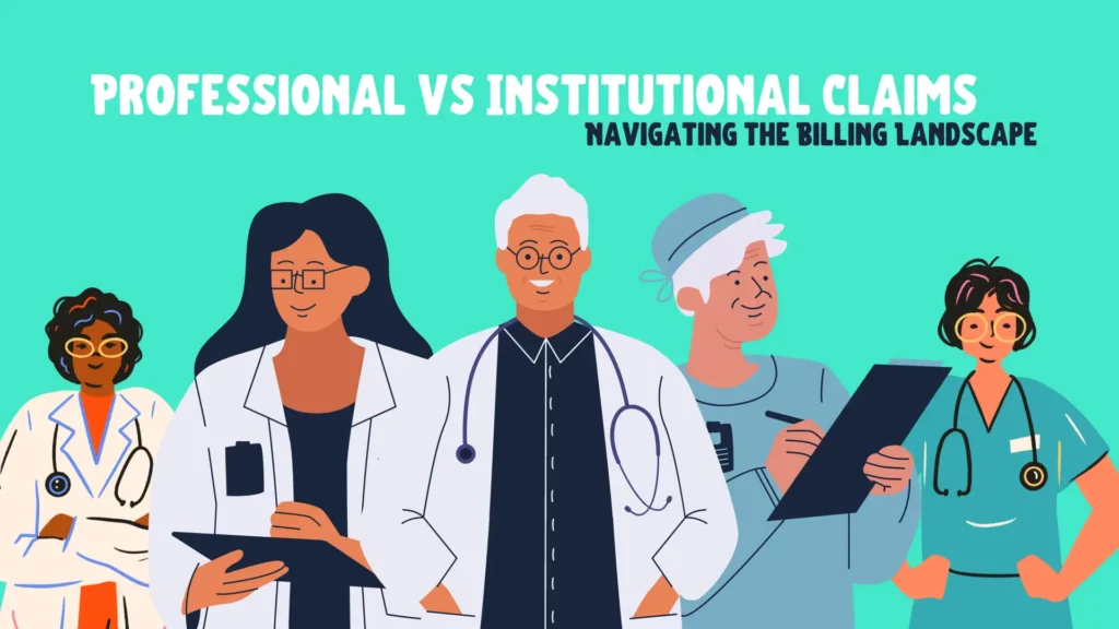 Professional vs Institutional Claims