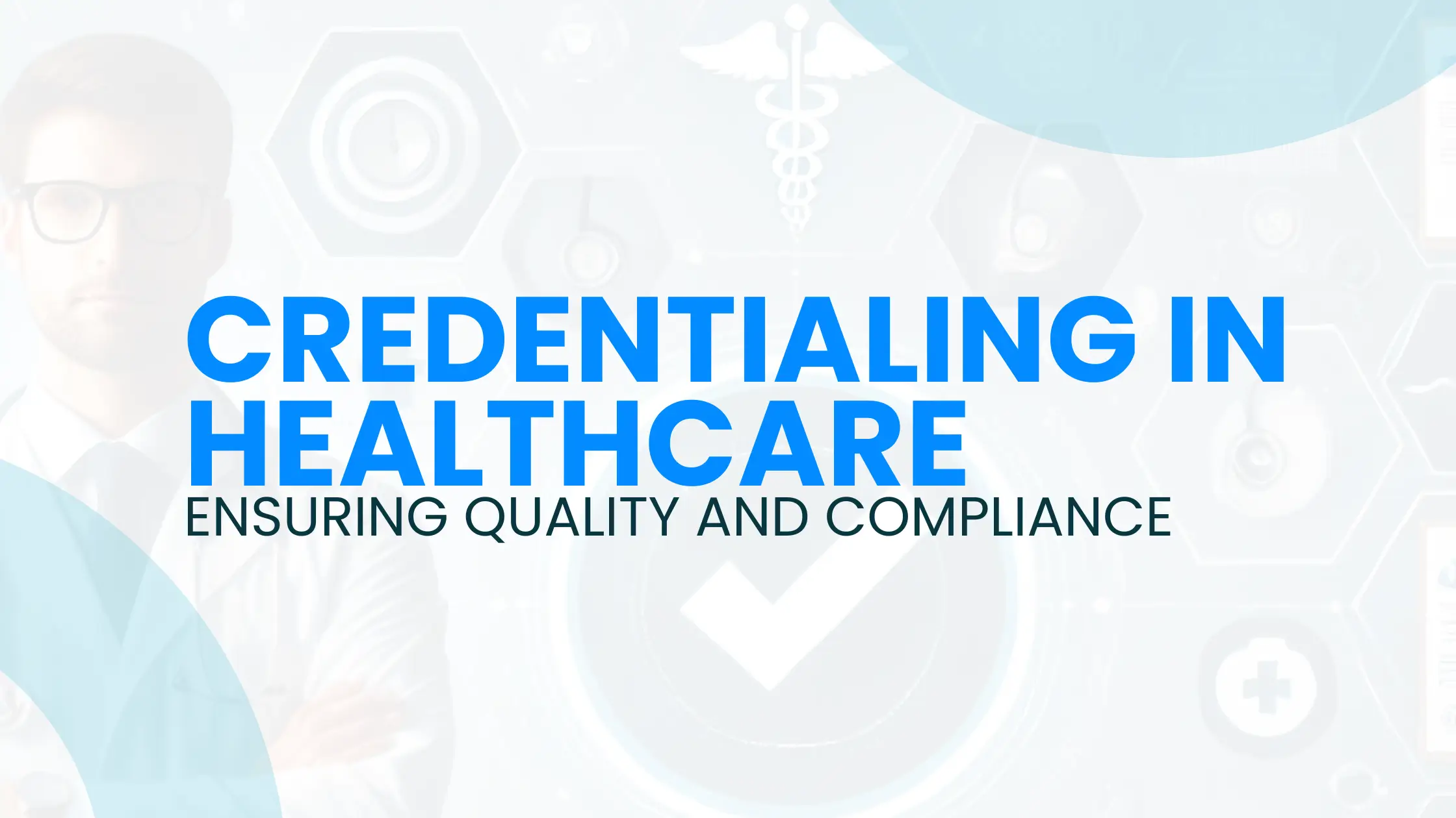 Credentialing in Healthcare