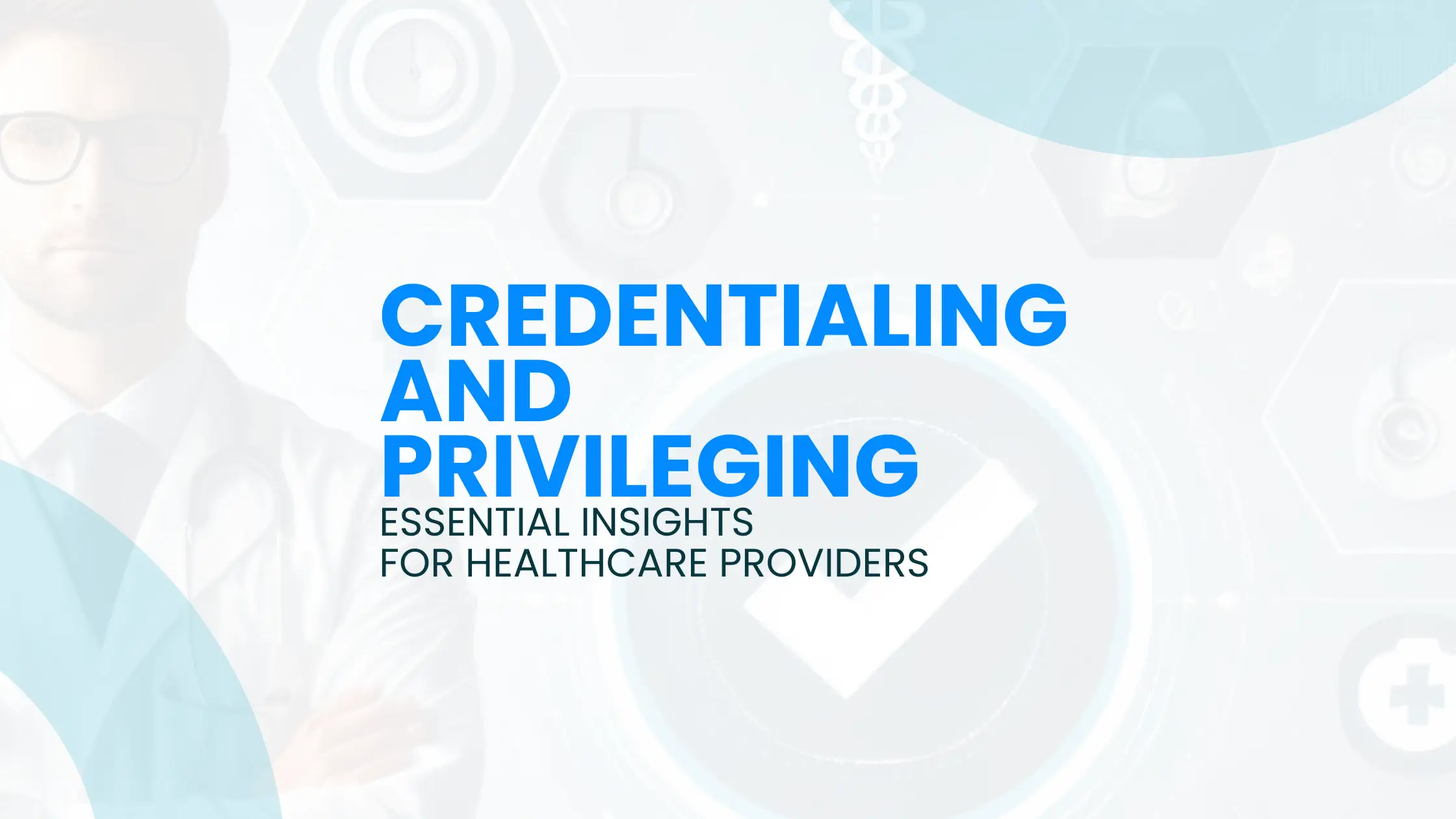 Difference Between Credentialing and Privileging