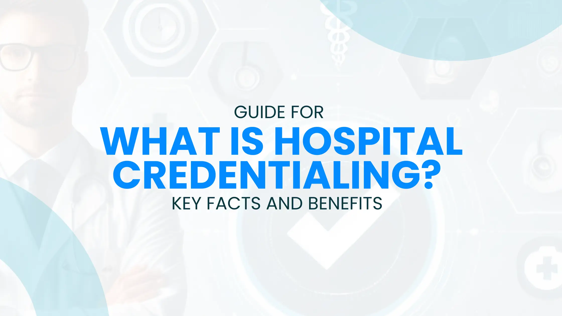 What is Hospital Credentialing