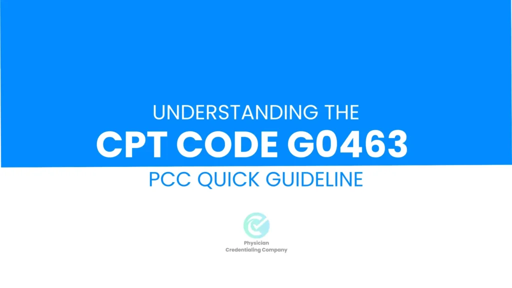 Understanding CPT code G0463 - PCC Quick Guideline