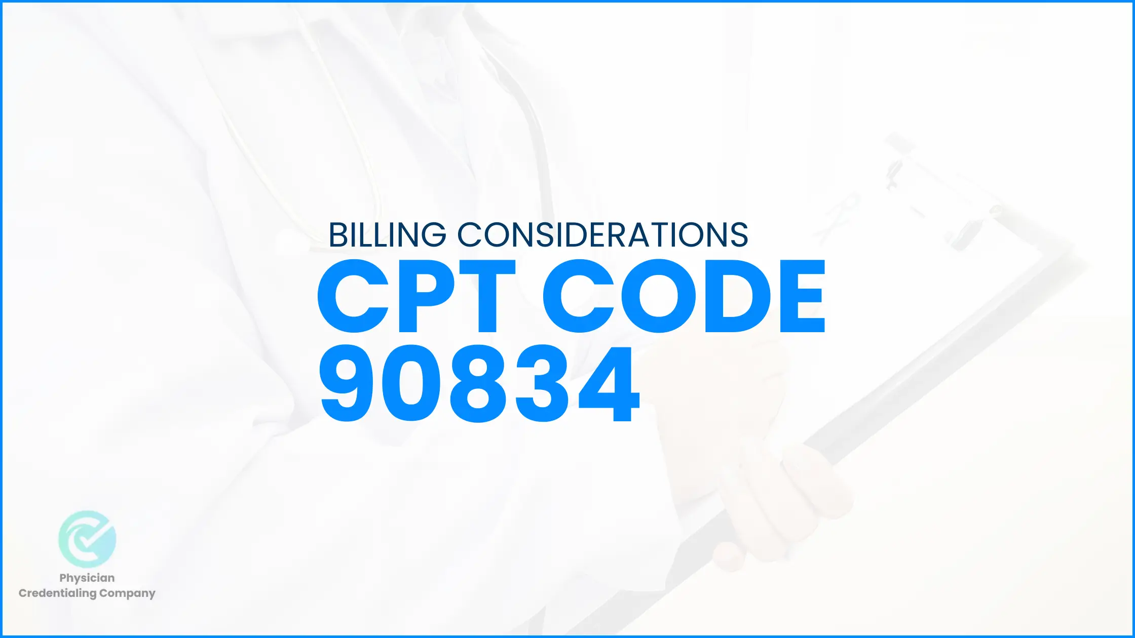 Billing Considerations for CPT 90834