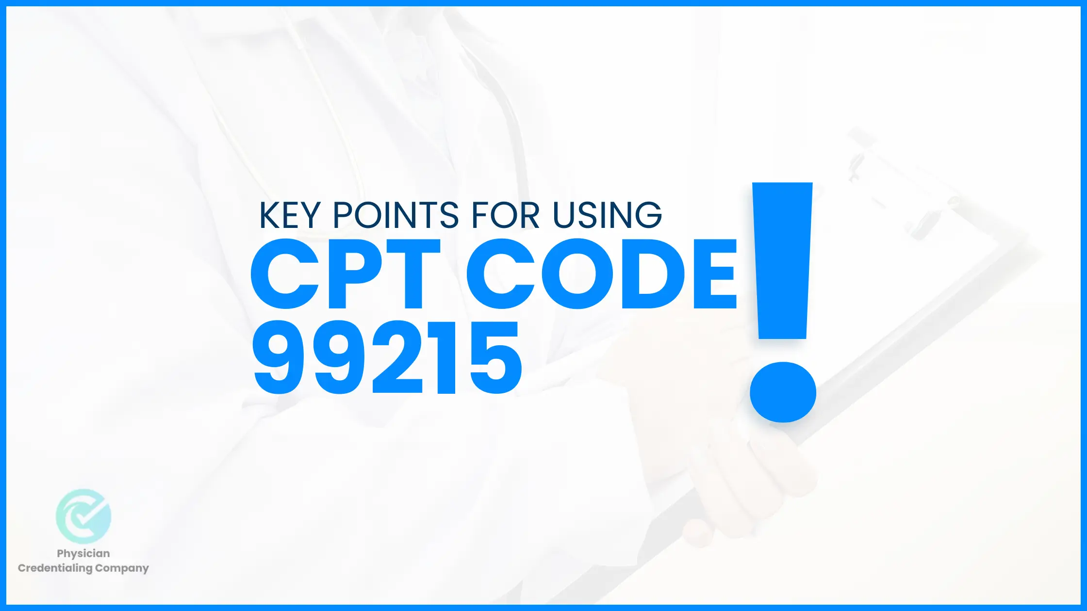 Key Points for Using the CPT Code 99215