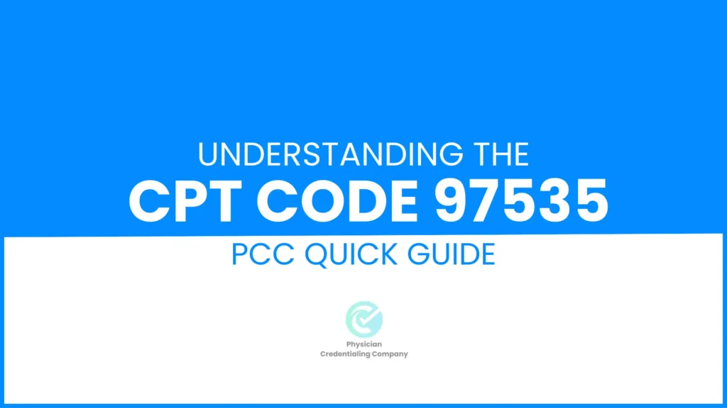 Understanding 97535 CPT Code - PCC Quick Guide