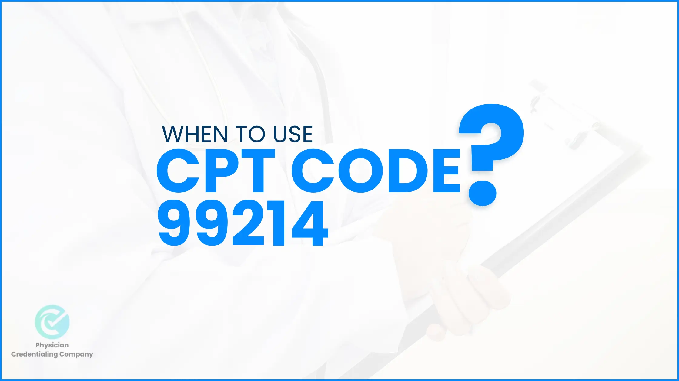 When to use CPT Code 99214