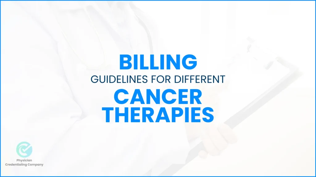 Billing Guidelines for Different Cancer Therapies