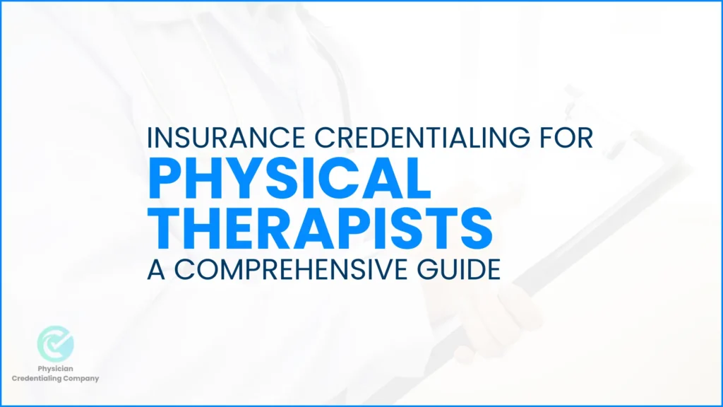 Insurance Credentialing for Physical Therapists