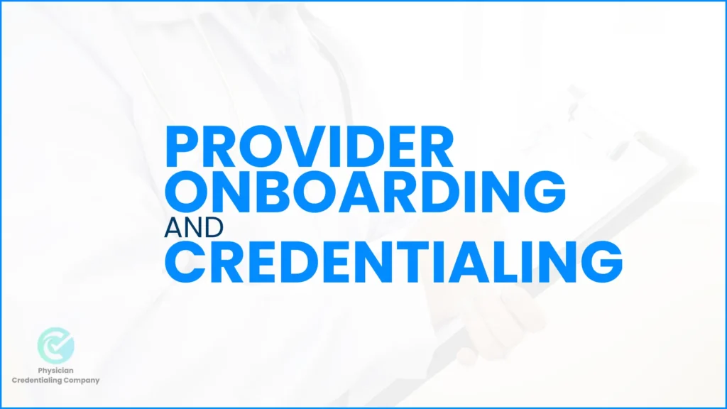 provider onboarding and credentialing