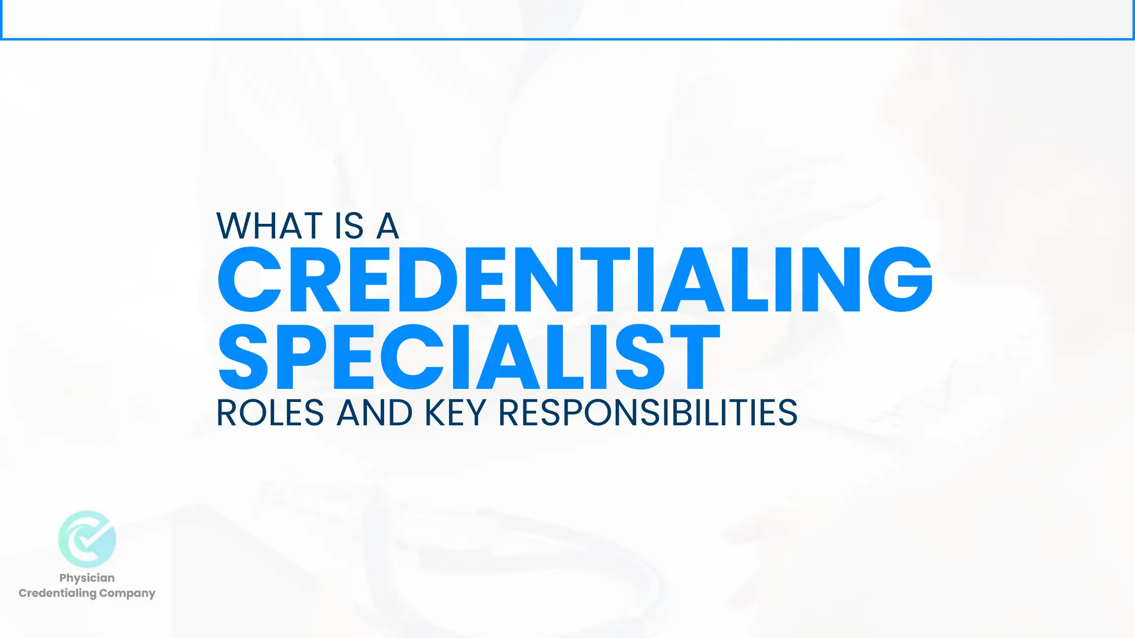 What is a Credentialing Specialist