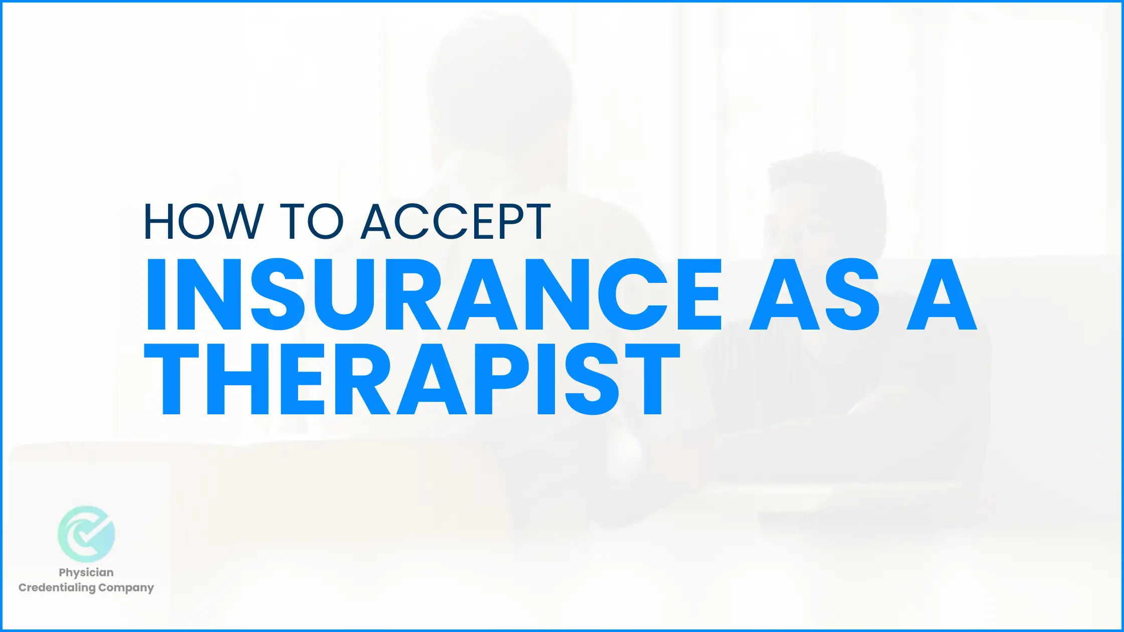 how to accept Insurance as a Therapist