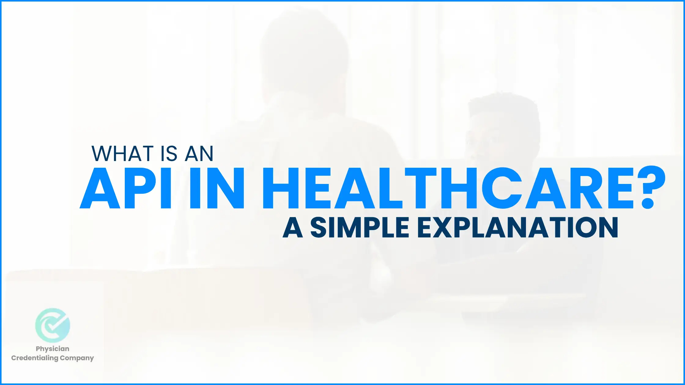 What is an API in Healthcare