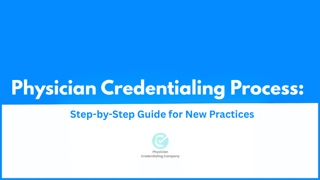 Physician Credentialing Process