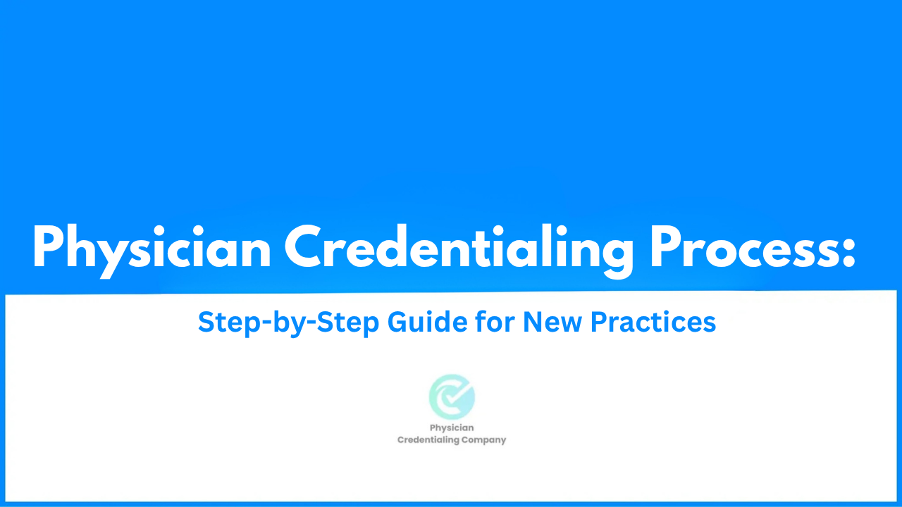 Physician Credentialing Process