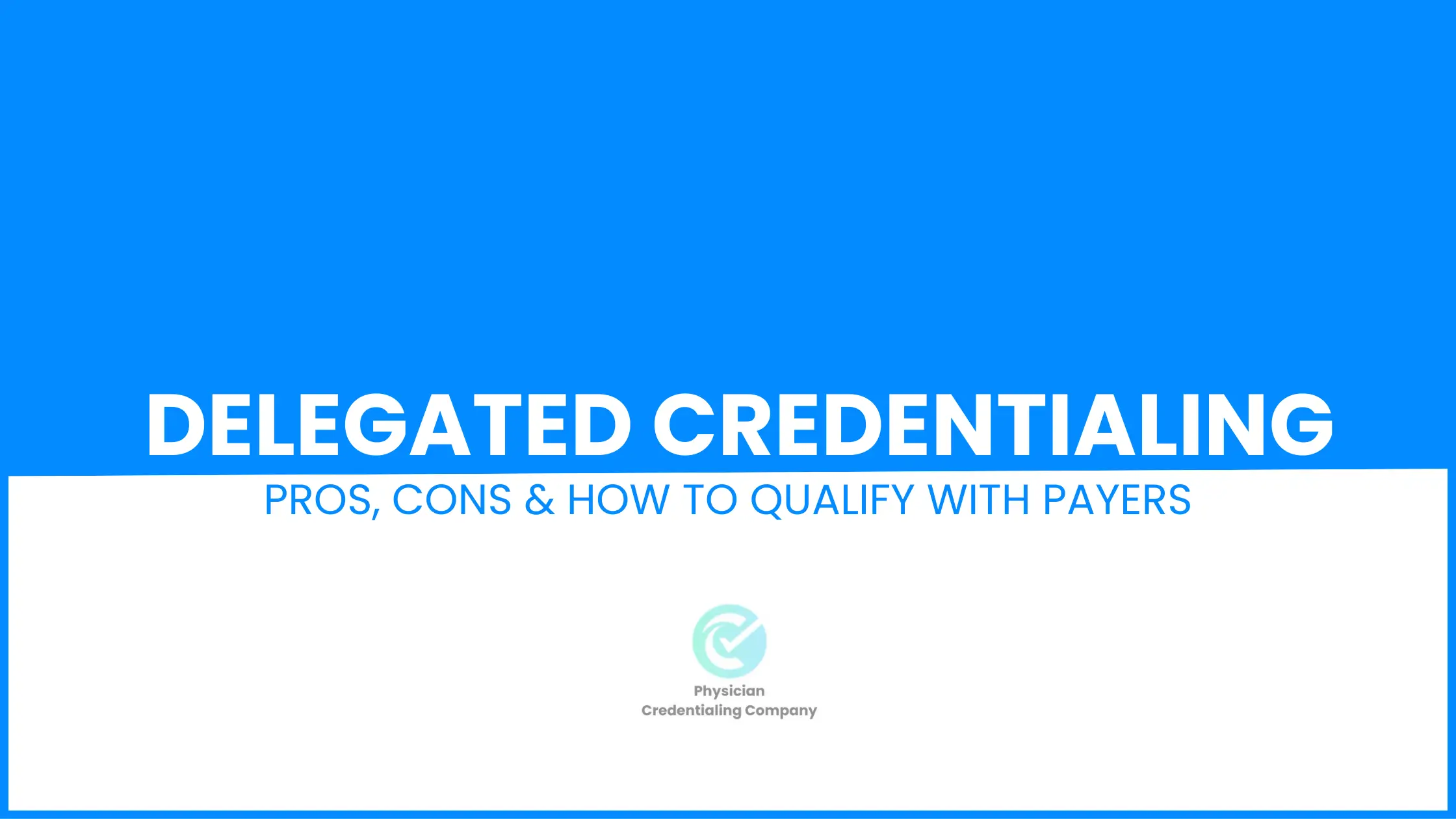 Delegated Credentialing