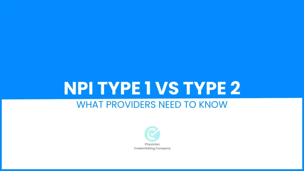 NPI Type 1 vs Type 2
