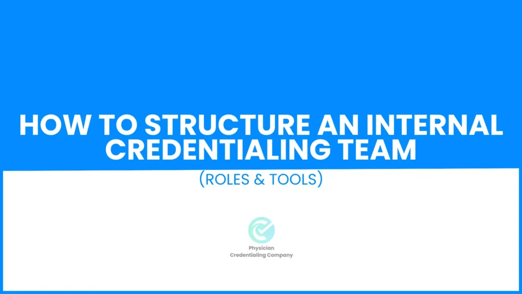 credentialing team structure