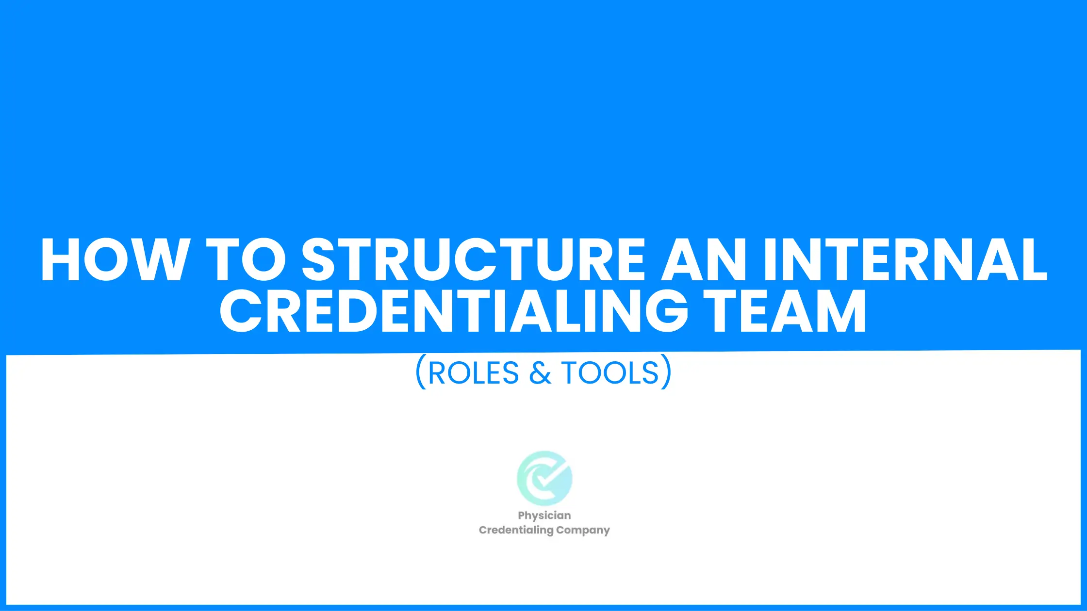 credentialing team structure