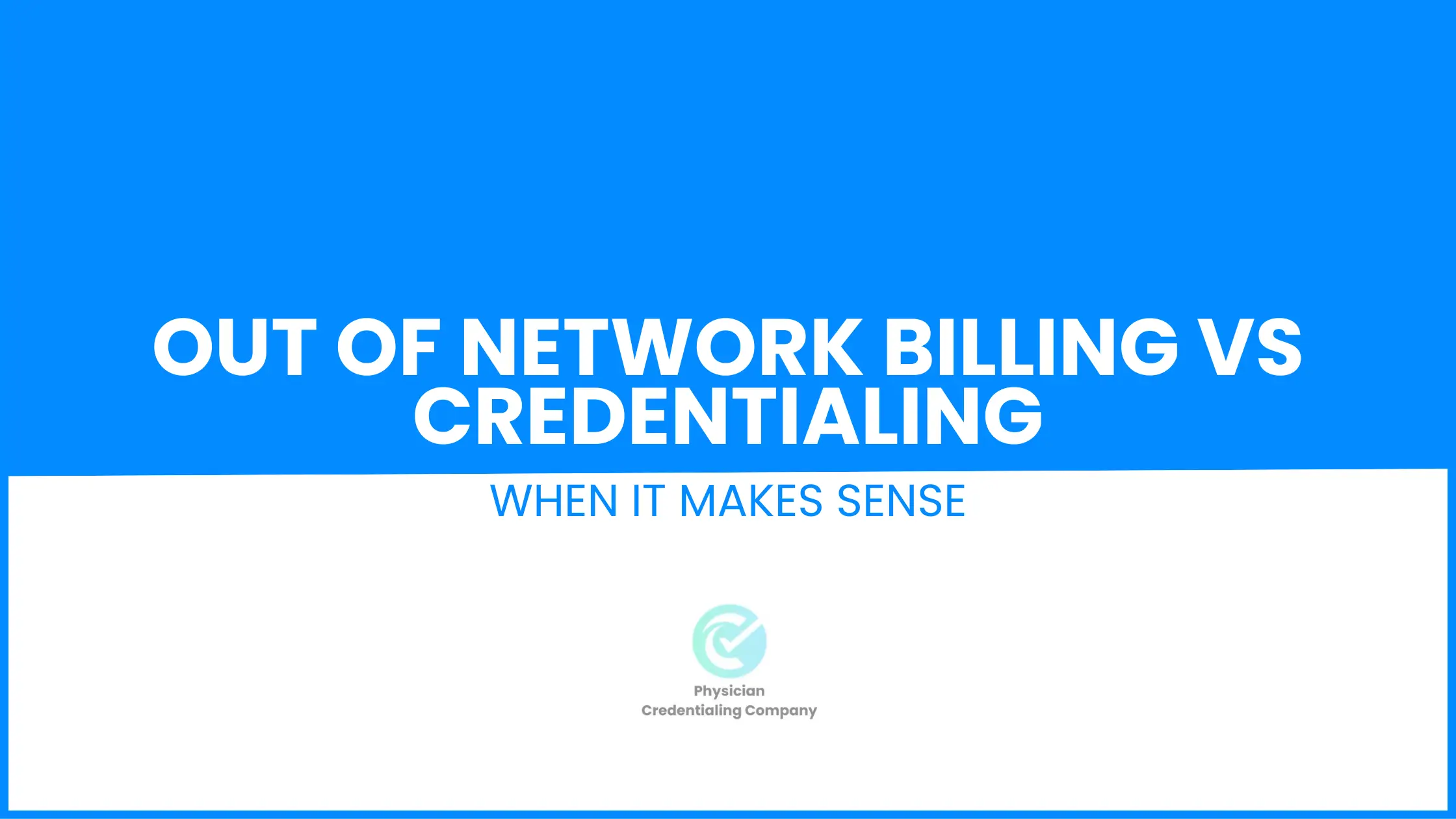 Out of Network Billing vs Credentialing