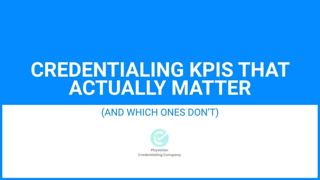 credentialing KPIs