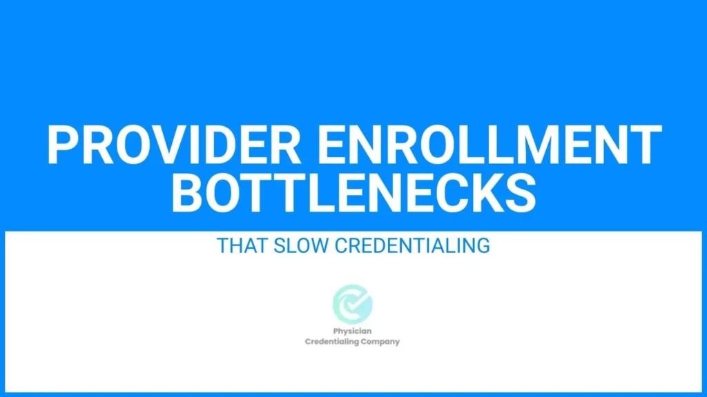 provider enrollment delays