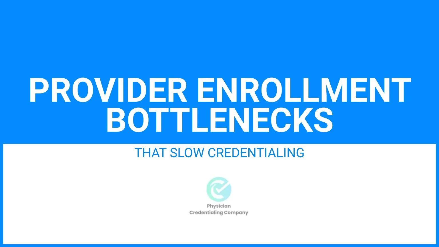 provider enrollment delays