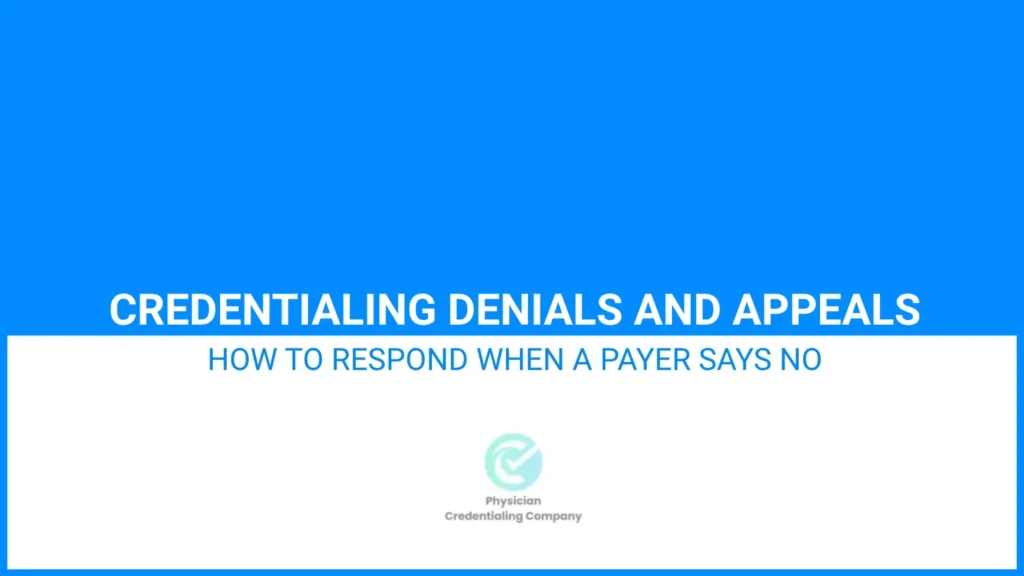 credentialing denials and appeals