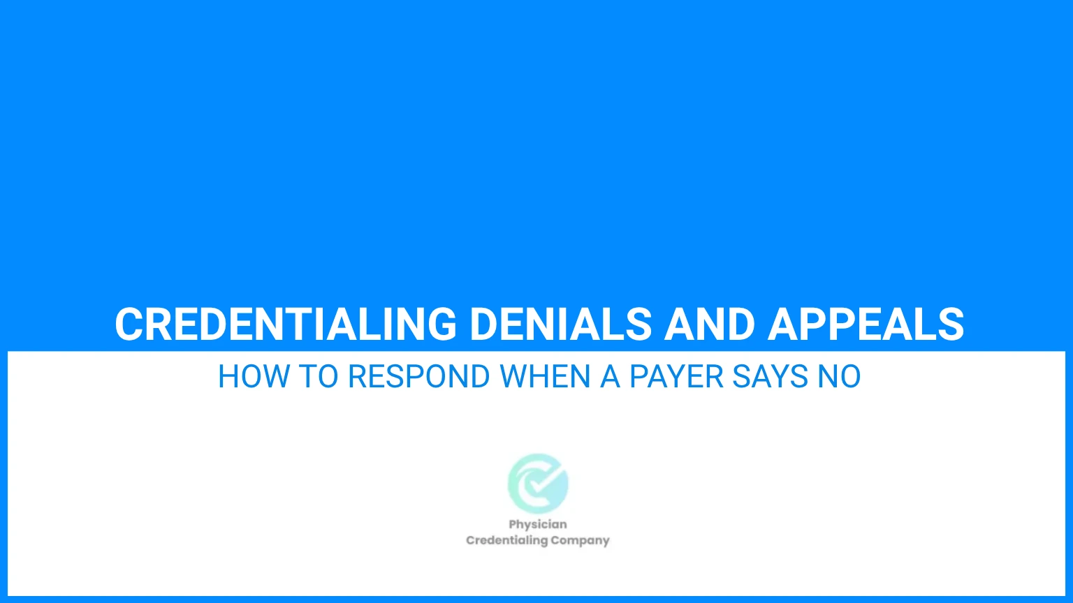 credentialing denials and appeals