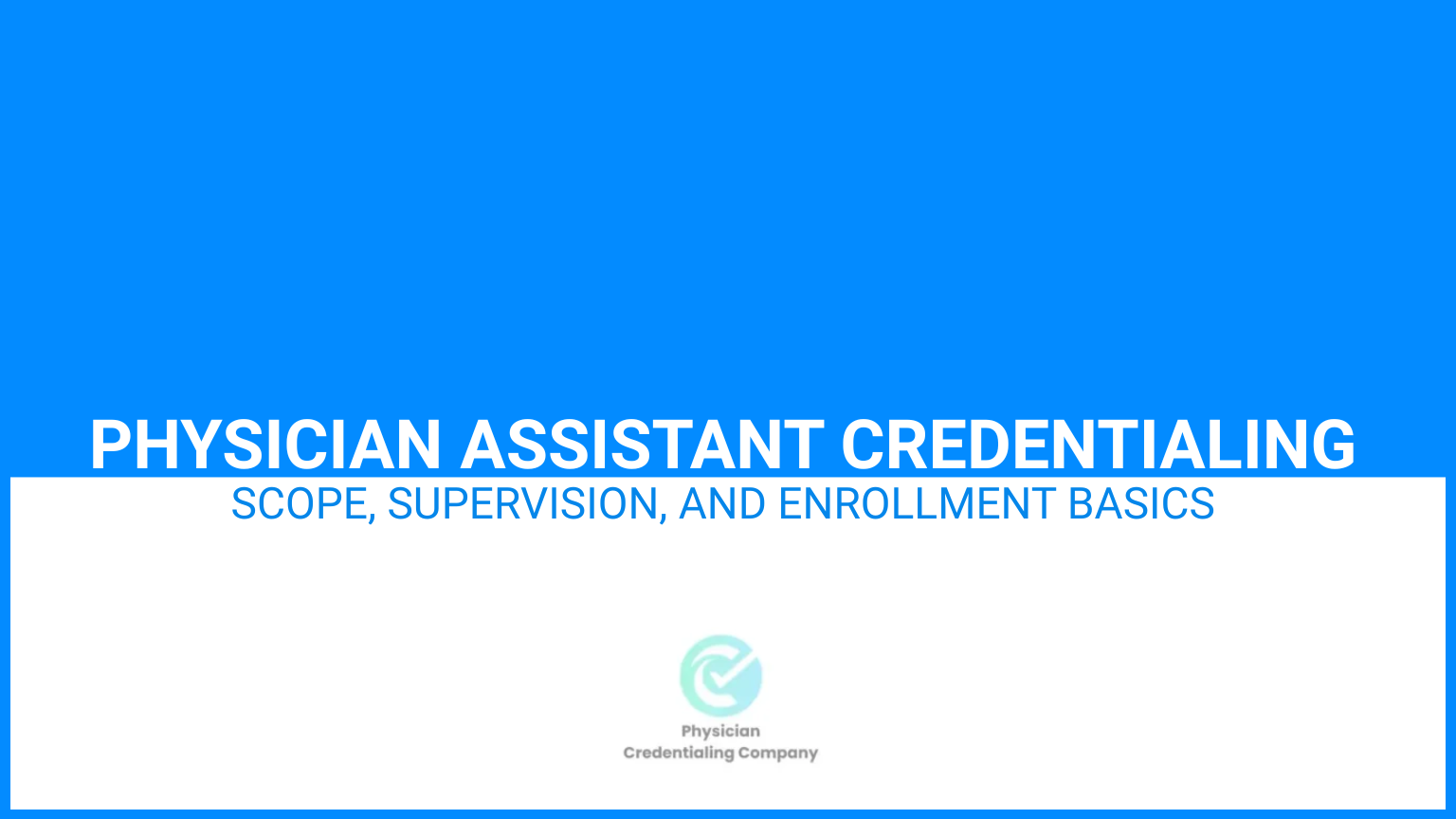 Physician Assistant Credentialing Guide for Practices